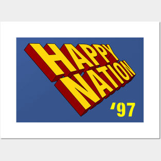 HAPPY NATION 97 Posters and Art